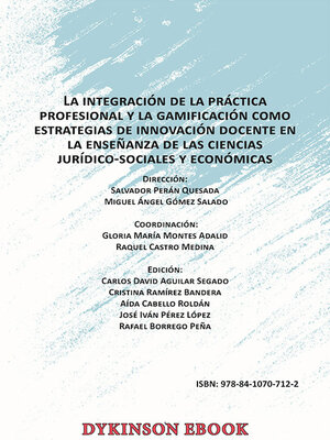 cover image of La integración de la práctica profesional y la gamificación como estrategias de innovación docente en la enseñanza de las ciencias jurídico-sociales y económicas